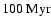 $100~\rm Myr$