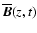 $\overline{\vec{B}}(z,t)$