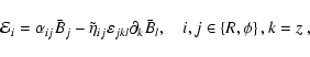 \begin{displaymath}\mathcal{E}_i = \alpha_{ij} \bar{B}_j
- \tilde{\eta}_{ij}\v...
...tial_k \bar{B}_l ,
\quad i,j \in \left\{R,\phi\right\}, k=z~,
\end{displaymath}