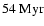 $54~\rm Myr$