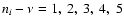 $n_i-\nu=1,~ 2,~ 3,~ 4,~ 5$