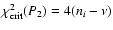 $\chi^2_{\rm crit} (P_2) = 4 (n_i-\nu)$