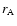 ${r}_{\rm A}$