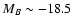 $M_{B} \sim -18.5$