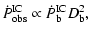 $\displaystyle \dot{P}_{\rm obs}^{\rm IC}\propto \dot{P}_{\rm b}^{\rm IC} D_{\rm b}^2,$