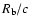 $R_{\rm b}/c$
