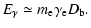 $\displaystyle E_{\gamma}\simeq m_{\rm e}\gamma_{\rm e}D_{\rm b}.$