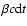 $\beta c {\rm d}t$