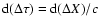 ${\rm d}(\Delta\tau) = {\rm d}(\Delta
X)/c$