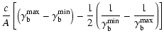 $\displaystyle {{c}\over{A}} \left[\left(\gamma_{\rm b}^{\rm max} - \gamma_{\rm ...
...\gamma_{\rm b}^{\rm min}}} - {{1}\over{\gamma_{\rm b}^{\rm max}}}\right)\right]$