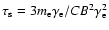 $\tau_{\rm s} = 3 m_{\rm e}\gamma_{\rm e}/C
B^2\gamma_{\rm e}^2$