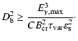 $\displaystyle D_{\rm b}^2\ge \frac{E_{\gamma, \rm max}^3}{C B_{\rm cr}^2\tau_{\rm var}\varepsilon_{\rm s}^2}\cdot$