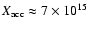 $X_{\rm acc}\approx 7\times 10^{15}$