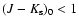 $(J-K_{\rm s})_0<1$