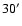$30^{\prime}$