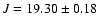 $J=19.30\pm0.18$