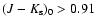 $(J-K_{\rm
s})_0>0.91$