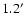 $1.2^{\prime}$