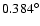 $0.384^{\circ}$