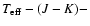 $T_{\rm {eff}}-(J-K)-$