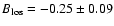 $B_{\rm los} = -0.25 \pm 0.09$