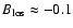 $B_{\rm los} \approx -0.1$