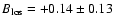 $B_{\rm los} = +0.14 \pm 0.13$