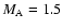 $M_{\rm A} = 1.5$