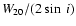 $W_{20}/(2\sin~i)$