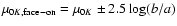 $\mu_{0K,\rm face-on} = \mu_{0K} \pm 2.5 \log(b/a)$