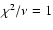 $\chi^2/\nu=1$
