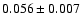 $0.056\pm0.007$