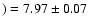 $)=7.97\pm 0.07$