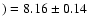 $)=8.16\pm0.14$
