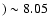 $)\sim8.05$