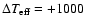 $\Delta T_{\rm eff}=+1000$