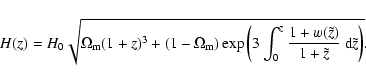 \begin{displaymath}%
H(z)=H_0\sqrt{\Omega_{\rm m}(1+z)^3+(1-\Omega_{\rm m})
\e...
...{\frac{1+w(\tilde z)}{1+\tilde z}~
{\rm d} \tilde z}\right)}.
\end{displaymath}