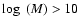 $\log~(M)>{10}$