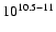 $\rm 10^{{10.5{-}11}}$