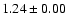 $1.24 \pm0.00$