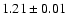 $1.21 \pm0.01$