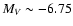 $M_V\sim-6.75$