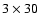 $3 \times 30$