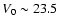 $V_{0} \sim 23.5$