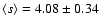 $\langle s\rangle = 4.08 \pm 0.34$