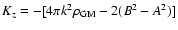 $K_{z} = -[4\pi k^{2}\rho_{\rm GM} - 2(B^{2} - A^{2})]$