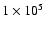 $1\times 10^{5}~$