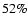 $52\%$