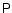 $\ensuremath{\mathsf{P}} $