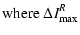 $\displaystyle {\rm where}~\Delta
I^R_{\max}$